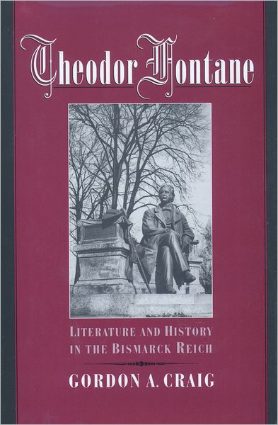 Theodor Fontane: Literature and History in the Bismarck Reich