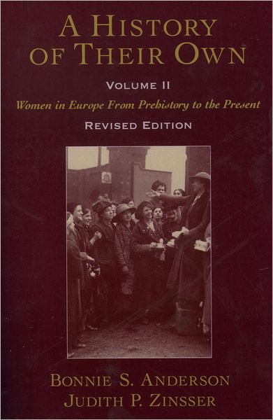 A History of Their Own: Women in Europe From Prehistory to the Present Volume II