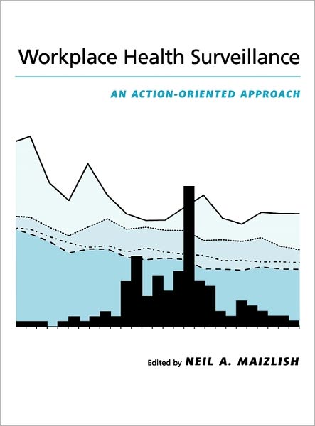 WorkPlace Health Surveillance : An Action-Oriented Approach