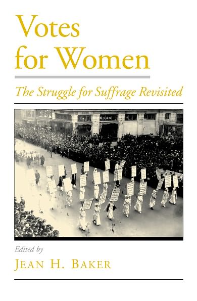 Votes for Women: The Struggle for Suffrage Revisited