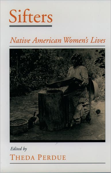 Sifters: Native American Women's Lives