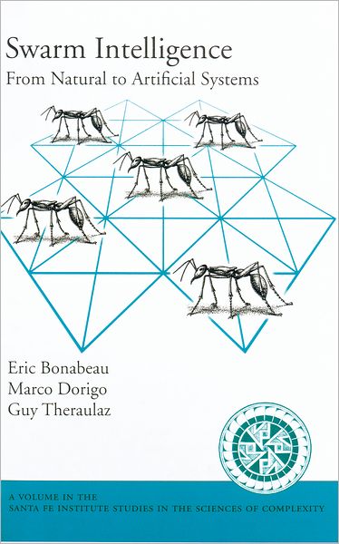 Swarm Intelligence: From Natural to Artificial Systems