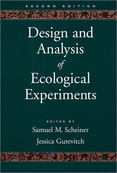 Design and Analysis of Ecological Experiments