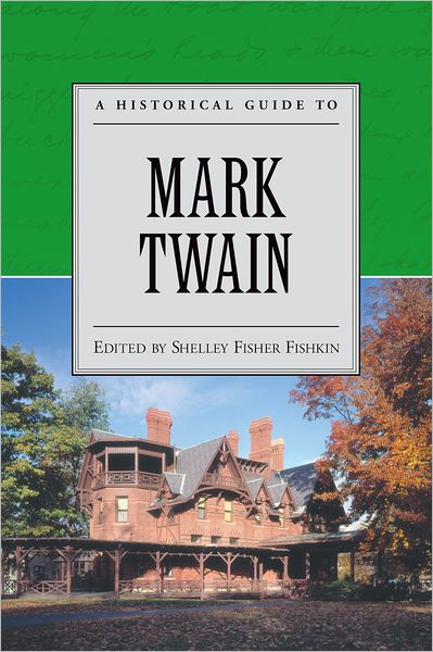 A Historical Guide to Mark Twain (Historical Guides to American Authors)
