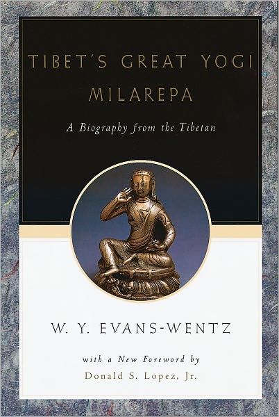 Tibet's Great Yog=i Milarepa: A Biography from the Tibetan being the Jetsi'An-Kabbum or Biographical History of Jetsi'An-Milarepa, According to the Late L=ama Kazi Dawa-Samdup's English Rendering