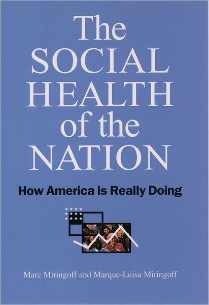The Social Health of the Nation: How America Is Really Doing