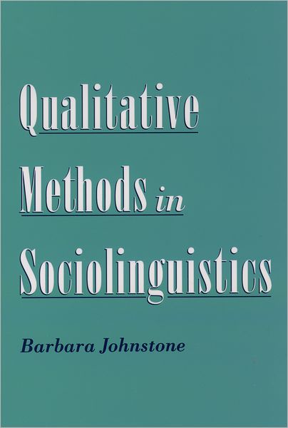 Qualitative Methods in Sociolinguistics
