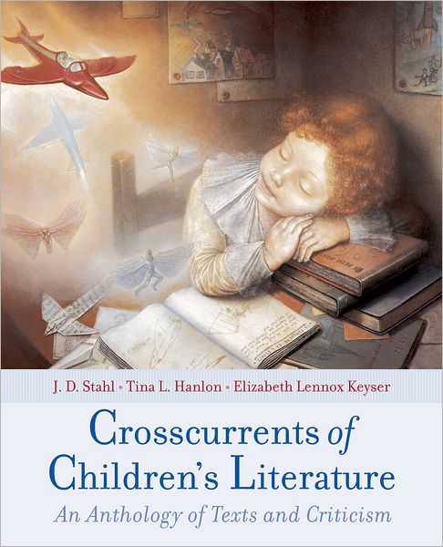 Crosscurrents of Children's Literature: An Anthology of Texts and Criticism