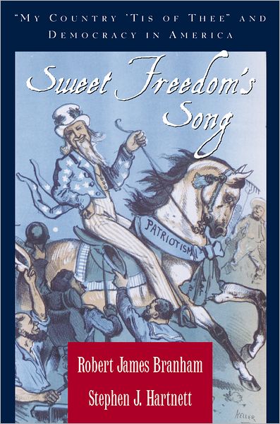 Sweet Freedom's Song: My Country 'Tis of Thee and Democracy in America
