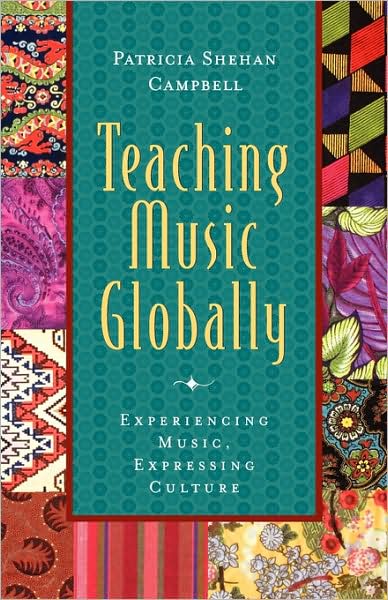 Teaching Music Globally: Experiencing Music, Expressing Culture not sold separately