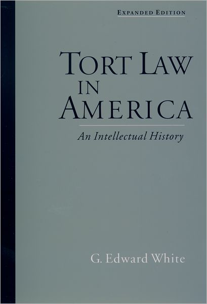 Tort Law in America: An Intellectual History