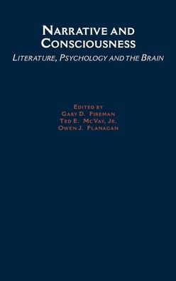 Narrative and Consciousness: Literature, Psychology and the Brain