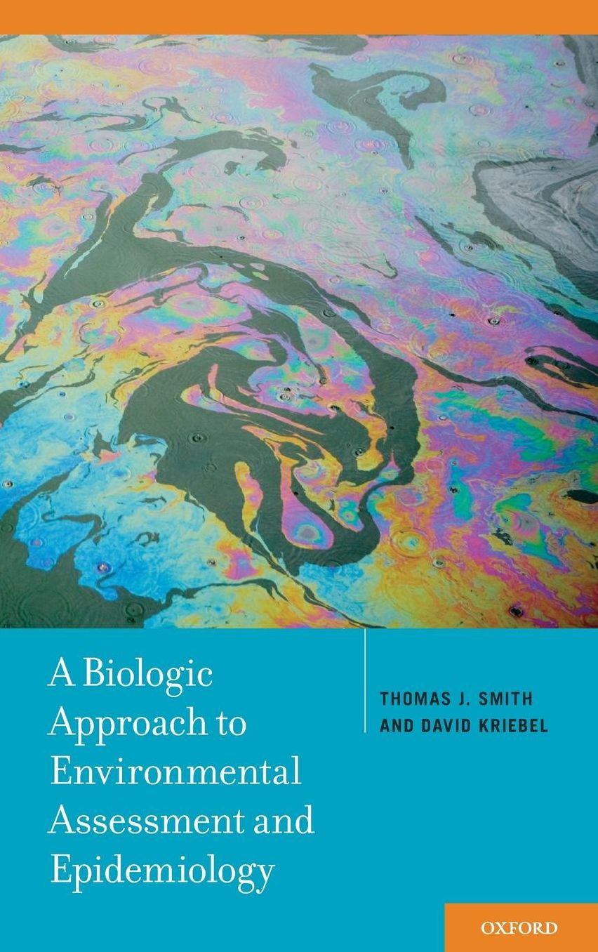 A Biologic Approach to Environmental Assessment and Epidemiology