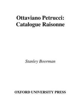 Ottaviano Petrucci: A Catalogue Raisonni'A