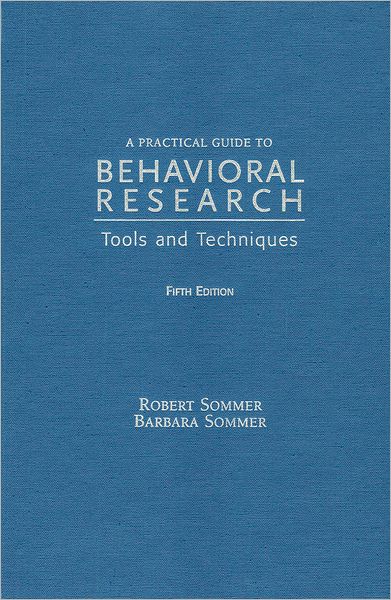 A Practical Guide to Behavioral Research: Tools and Techniques
