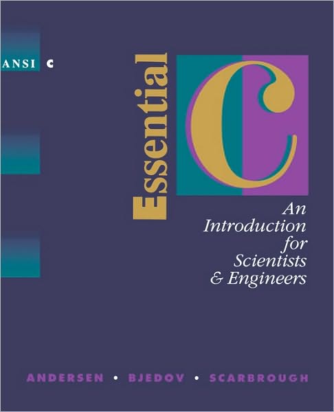 Essential C: An Introduction for Scientists and Engineers