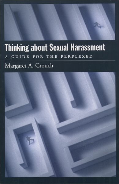 Thinking about Sexual Harassment: A Guide for the Perplexed