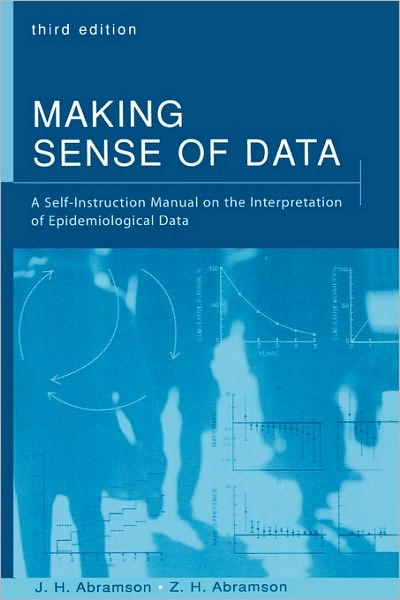 Making Sense of Data: A Self-Instruction Manual on the Interpretation of Epidemiological Data