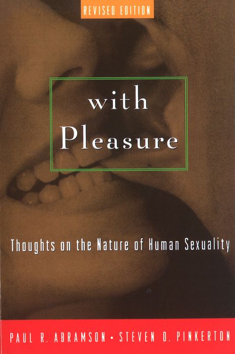 With Pleasure: Thoughts on the Nature of Human Sexuality