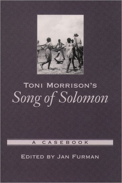 Toni Morrison's Song of Solomon (Casebooks in Criticism Series)