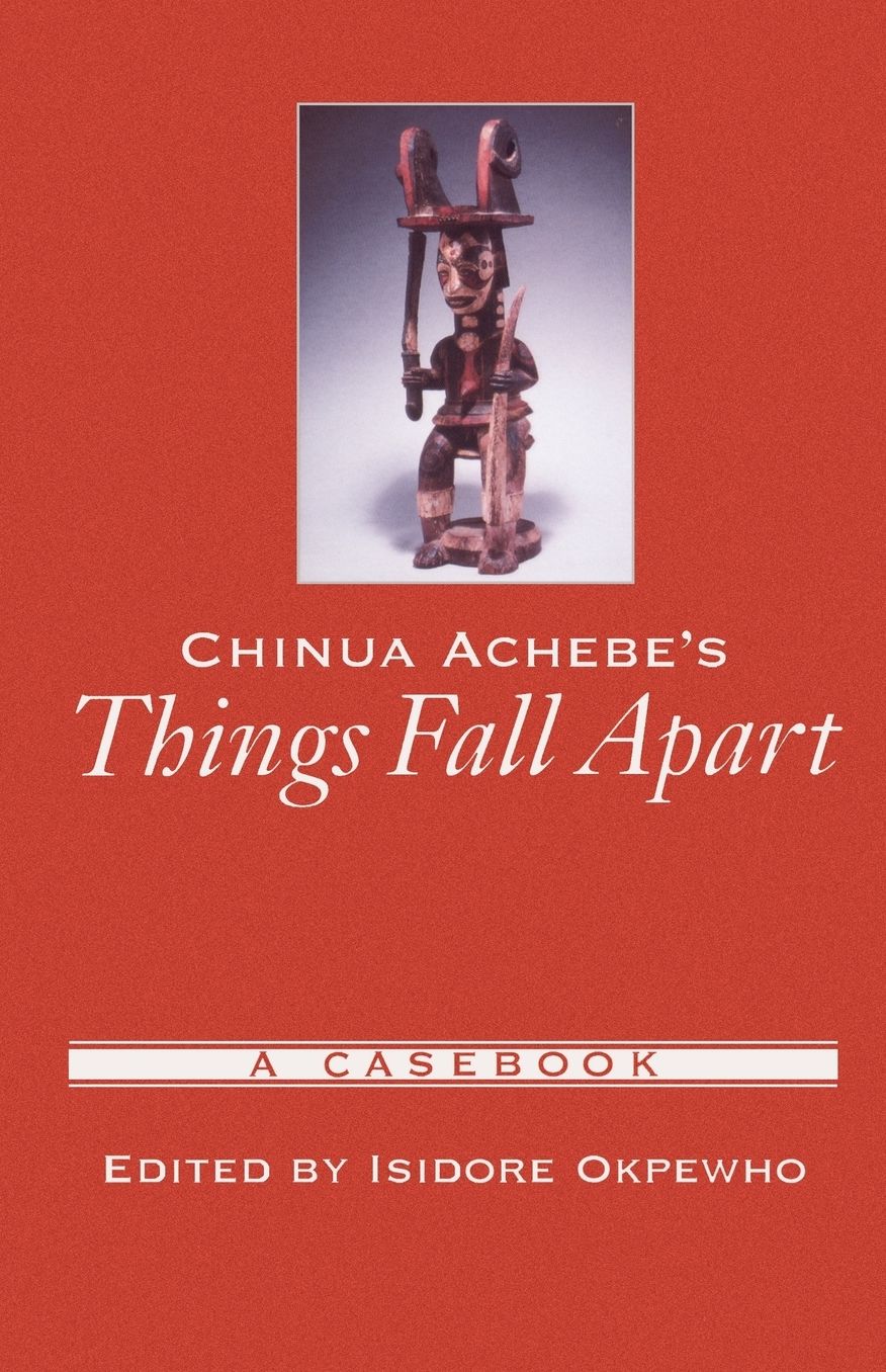 Chinua Achebe's Things Fall Apart: A Casebook