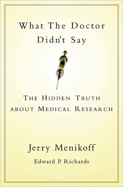 What the Doctor Didn't Say: The Hidden Truth about Medical Research