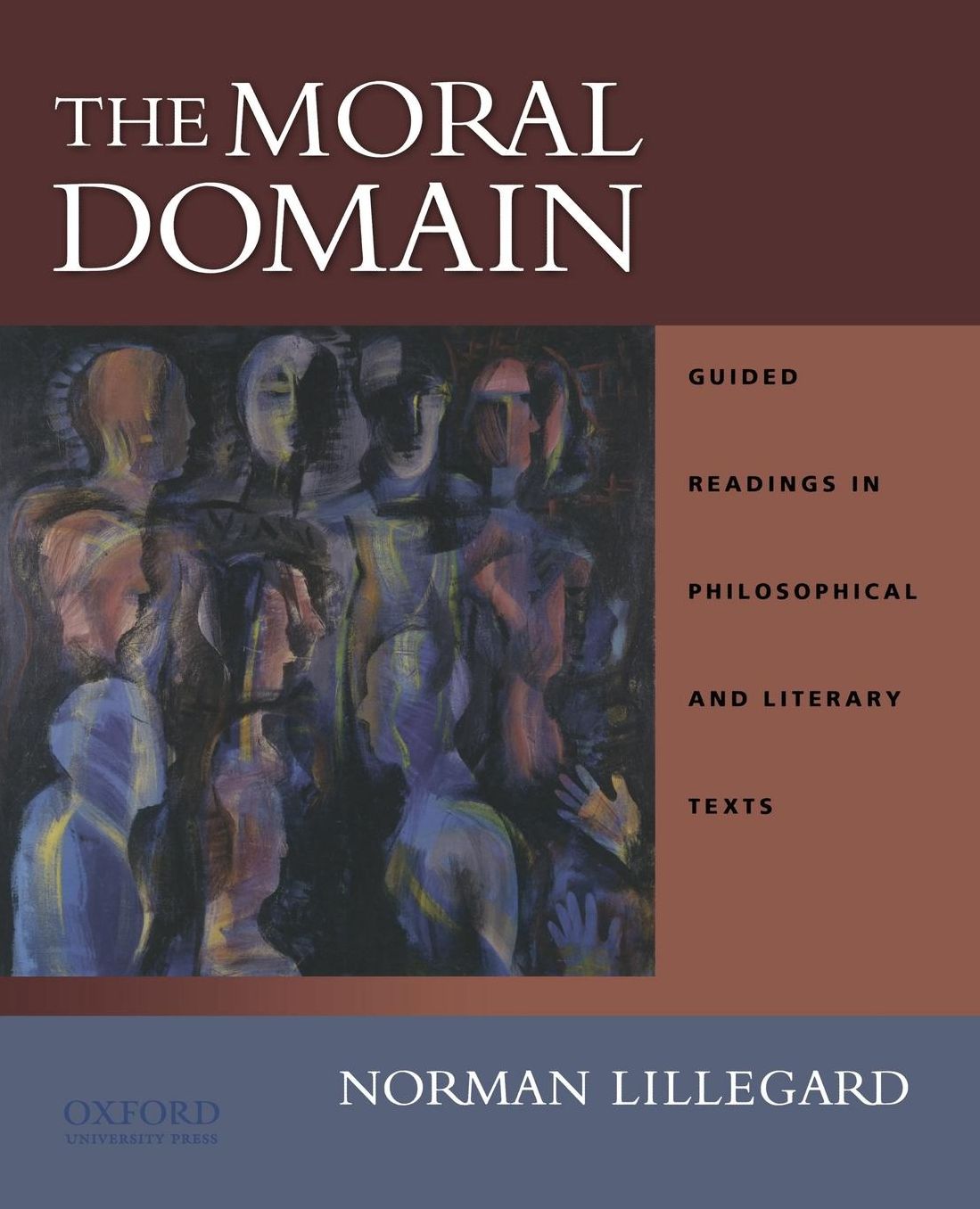 The Moral Domain: Guided Readings in Philosophical and Literary Texts