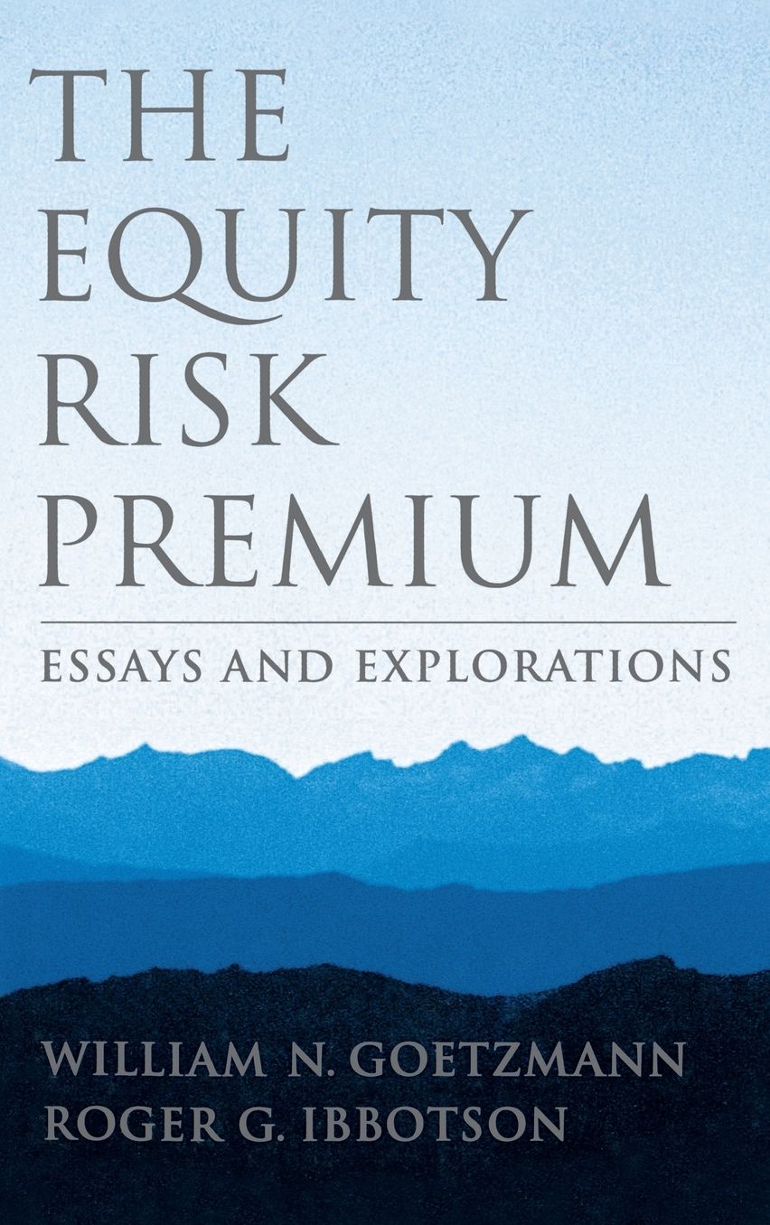 The Equity Risk Premium: Essays and Explorations