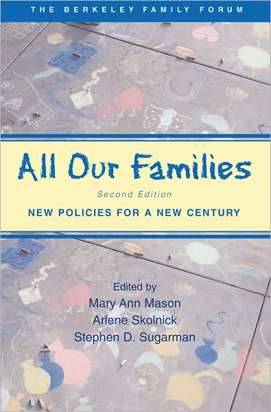 All Our Families: New Policies for a New Century