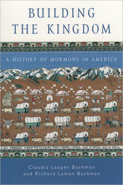 Building the Kingdom: A History of Mormons in America