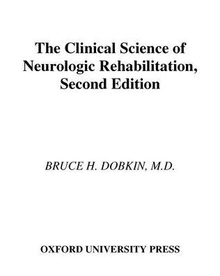 The Clinical Science of Neurologic Rehabilitation