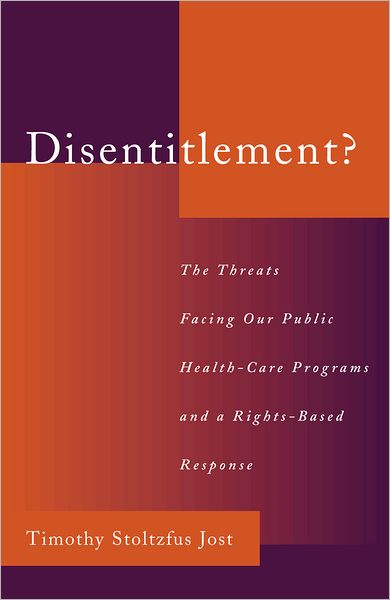 Disentitlement?: The Threats Facing Our Public Health Care Programs and a Right-Based Response