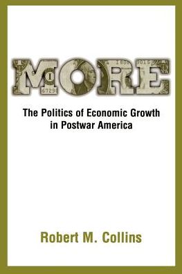 More: The Politics of Economic Growth in Postwar America