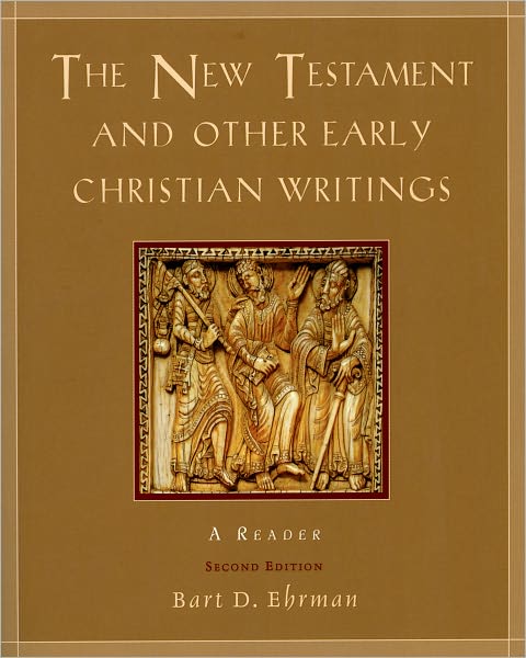 The New Testament and Other Early Christian Writings: A Reader