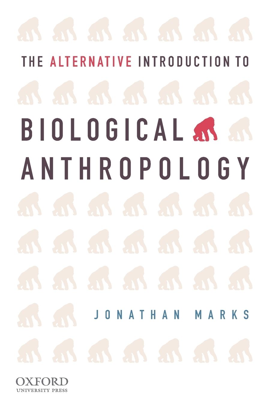 The Alternative Introduction to Biological Anthropology