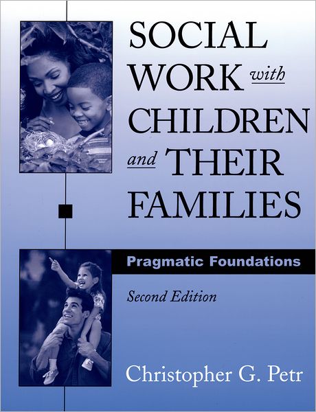 Social Work With Children and Their Families : Pragmatic Foundations