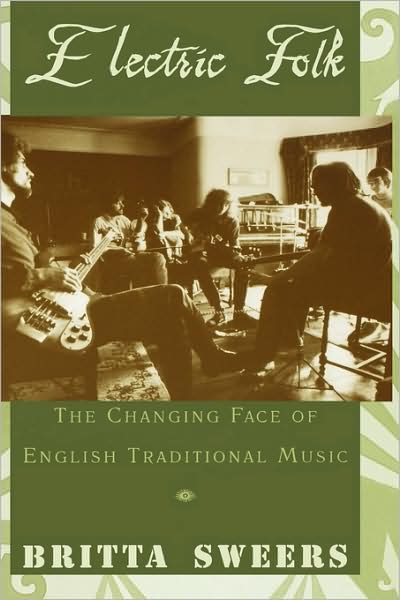 Electric Folk: The Changing Face of English Traditional Music