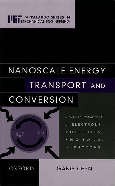 Nanoscale Energy Transport and Conversion: A Parallel Treatment of Electrons, Molecules, Phonons, and Photons