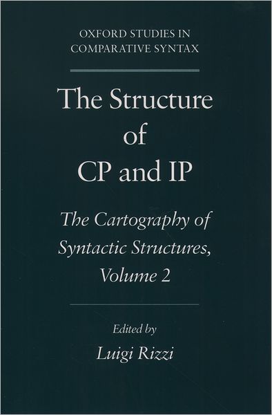 The Structure of CP and IP: The Cartography of Syntactic Structures