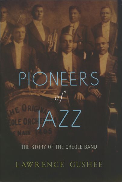 Pioneers of Jazz: The Story of the Creole Band