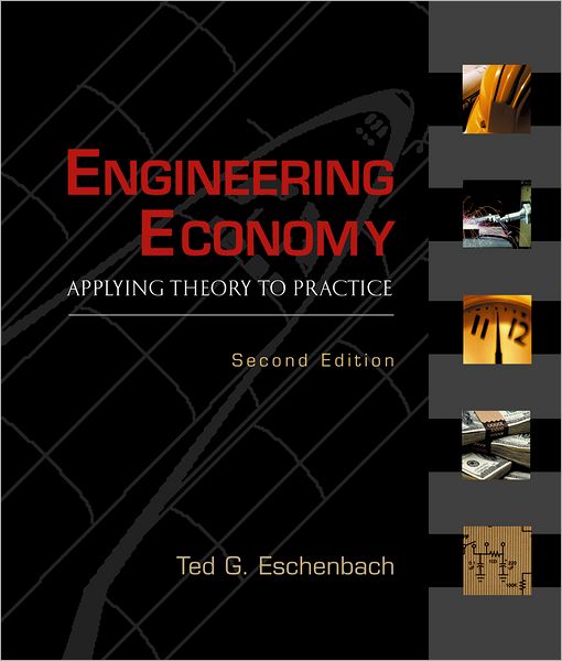 Engineering Economy: Applying Theory to Practice