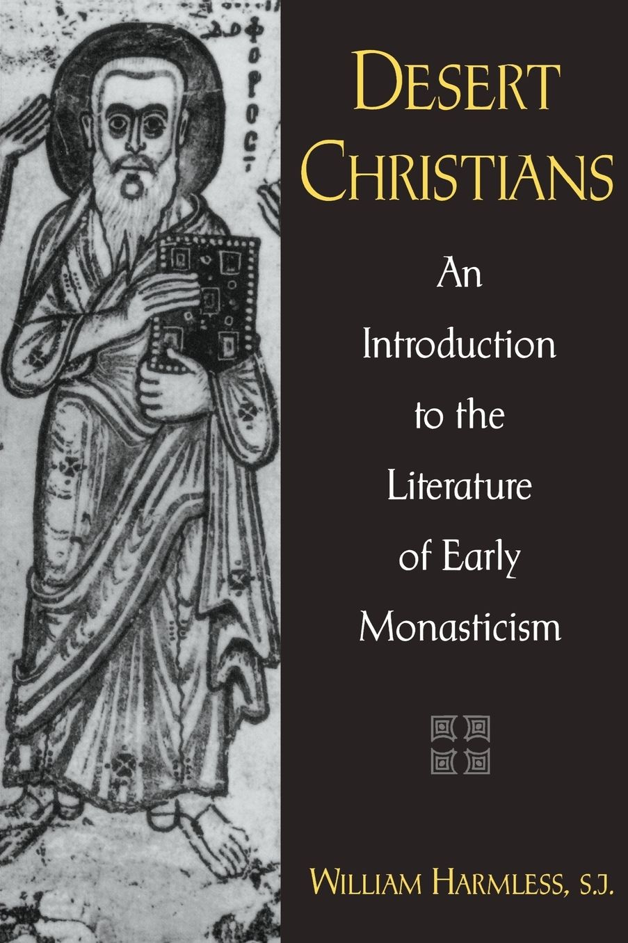 Desert Christians: An Introduction to the Literature of Early Monasticism
