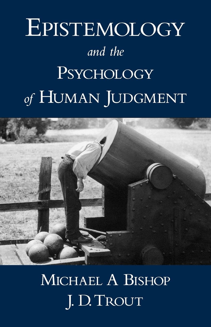 Epistemology and the Psychology of Human Judgment