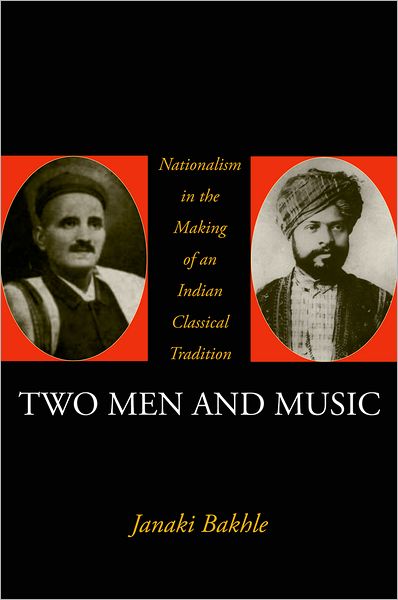 Two Men and Music Religion, Gender and the Making of Hindu Modernity