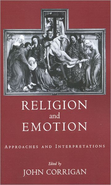 Religion and Emotion: Approaches and Interpretations