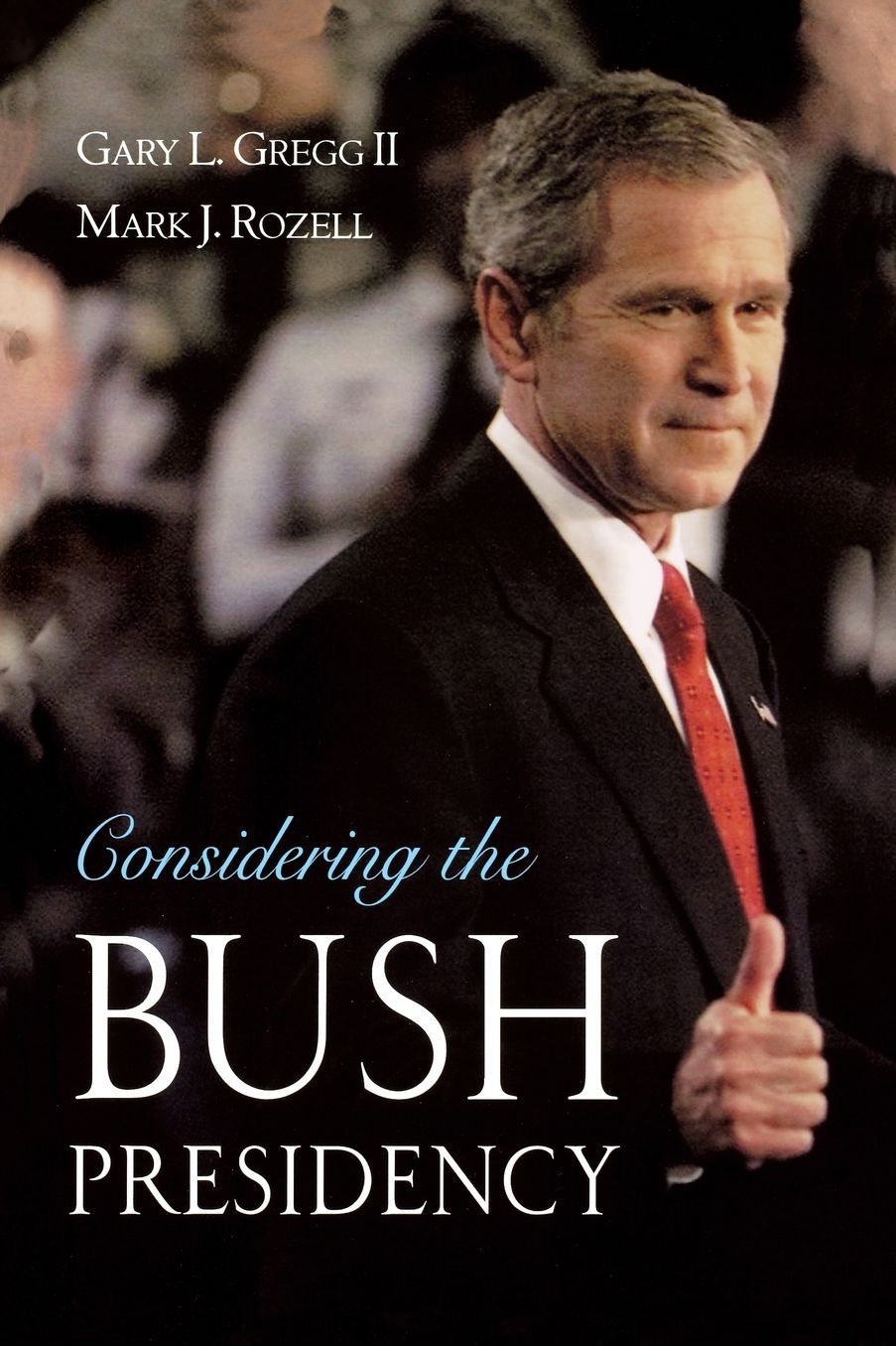 Considering the Bush Presidency
