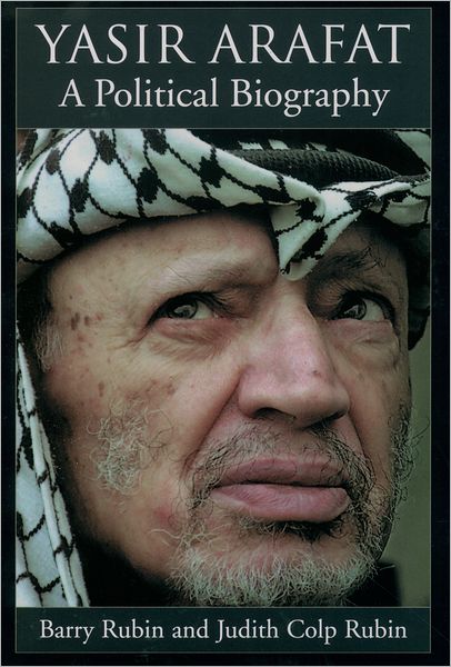 Yasir Arafat, a Political Biography