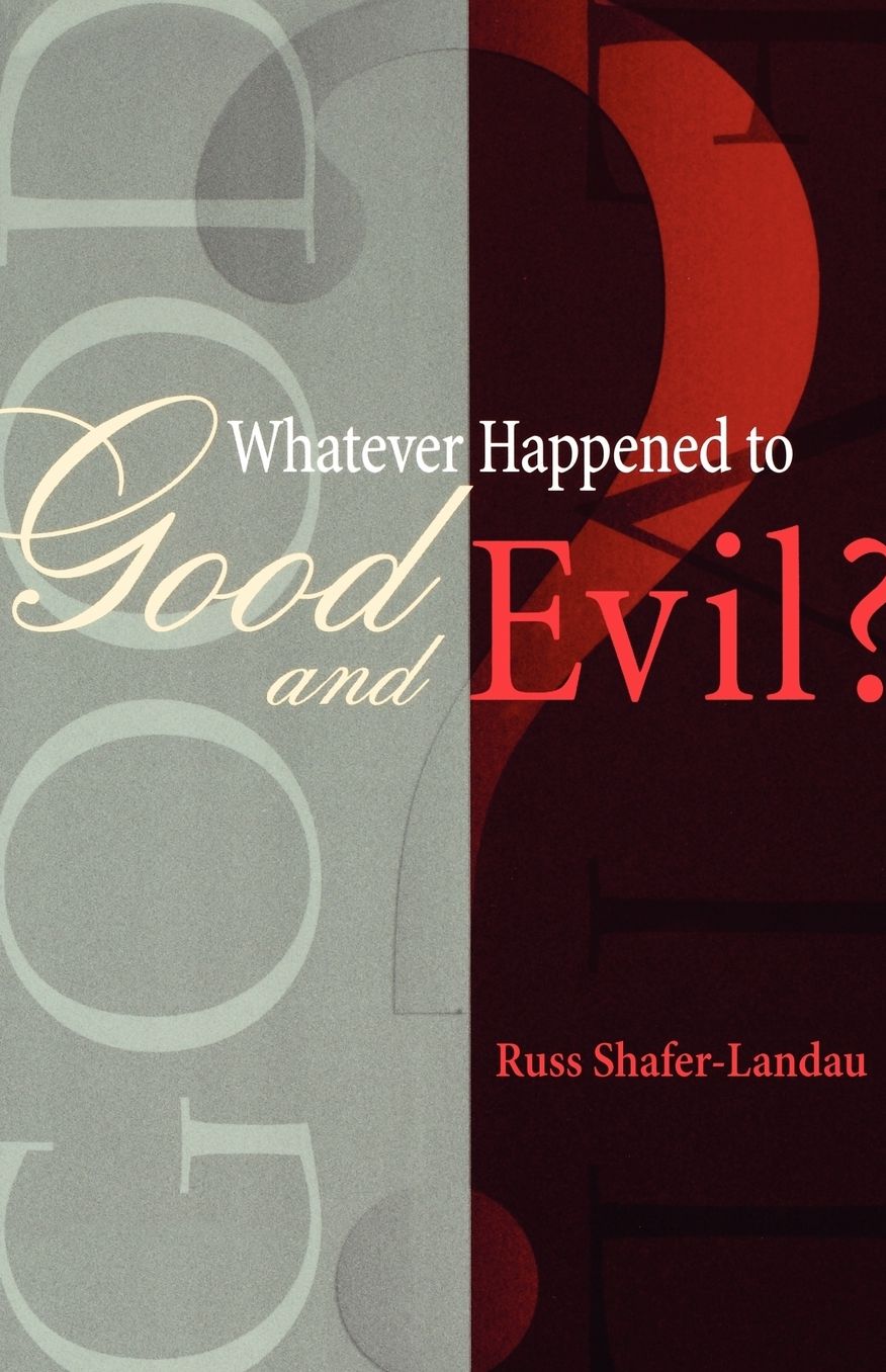 Whatever Happened to Good and Evil?