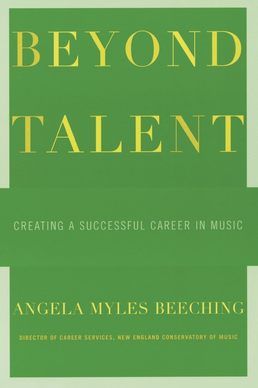 Beyond Talent: Creating a Succesful Career in Music