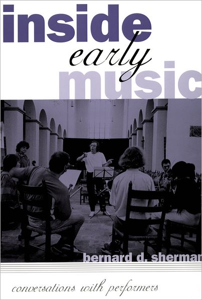 Inside Early Music: Conversations with Performers